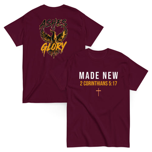 Maroon Christian t-shirt with “Made New 2 Corinthians 5:17” front and Ashes to Glory phoenix design on back